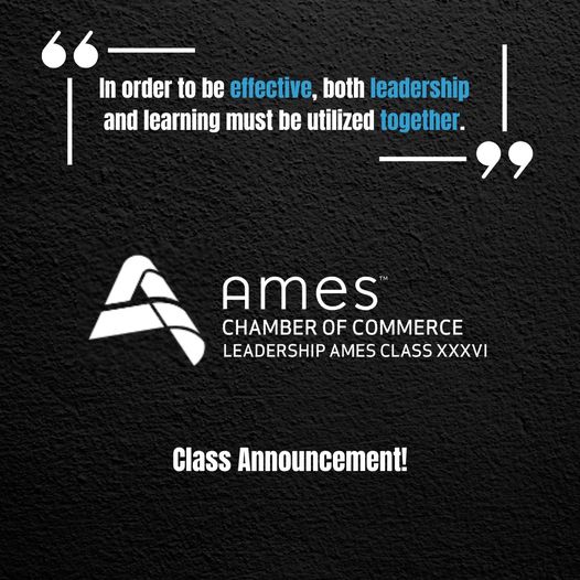 Graphic - Ames Chamber Leadership Class Announcement with quote - In order to be effective, both leadership and learning must be utilized together.